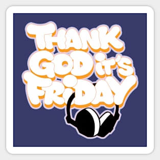 THANK GOD IT'S FRIDAY Sticker